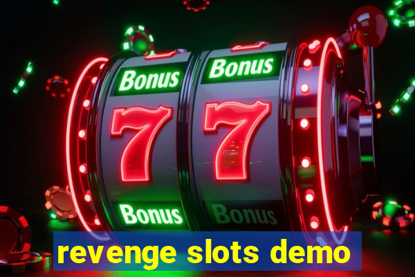 revenge slots demo